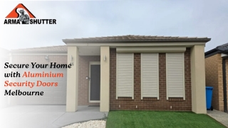Secure Your Home with Aluminium Security Doors Melbourne