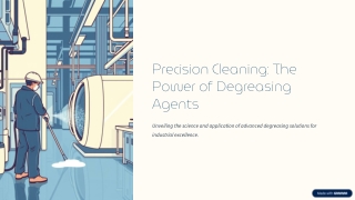 Precision-Cleaning-The-Power-of-Degreasing-Agents