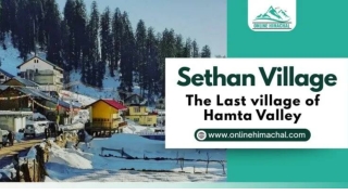 Sethan Village The Last village of Hamta Valley