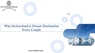 Why Switzerland is Dream Destination Every Couple