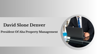 David Slone Denver - President Of Aha Property Management