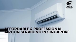 Affordable & Professional Aircon Servicing in Singapore – Stay Cool Year-Round