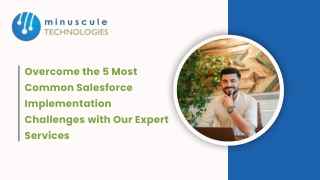 Overcome the 5 Most Common Salesforce Implementation Challenges with Our Expert Services