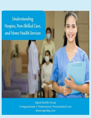 Understanding Hospice, Non‑Skilled Care, and Home Health Services by SignalHG