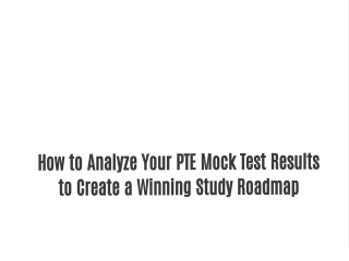 How to Analyze Your PTE Mock Test Results to Create a Winning Study Roadmap