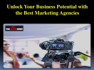 Unlock Your Business Potential with the Best Marketing Agencies