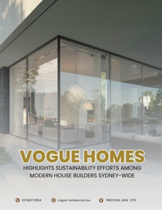 Vogue Homes Highlights Sustainability Efforts Among Modern House Builders Sydney-Wide