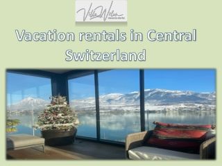 Vacation rentals in Central Switzerland