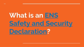 What is an ENS Safety and Security Declaration