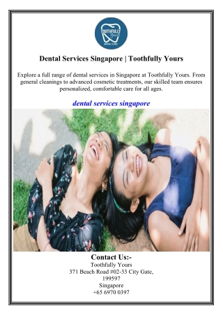 Dental Services Singapore  Toothfully Yours