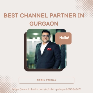 Robin Pahuja – Setting New Standards as Gurgaon’s Best Channel Partner