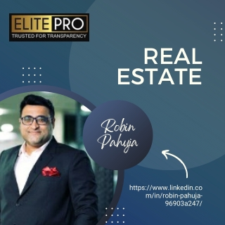 Robin Pahuja – The Driving Force Among Gurgaon’s Top Real Estate Partners