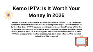 Kemo IPTV: Is It Worth Your Money in 2025