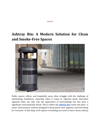 Ashtray Bin_ A Modern Solution for Clean and Smoke-Free Spaces