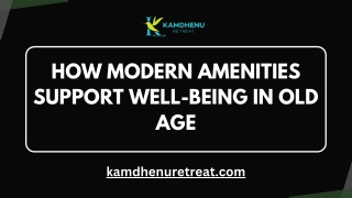 How Modern Amenities Support Well-Being in Old Age