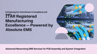 Presentation - ITAR Registered Manufacturing Excellence in Medical Manufacturing