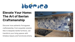 Elevate Your Home: The Art of Iberian Craftsmanship