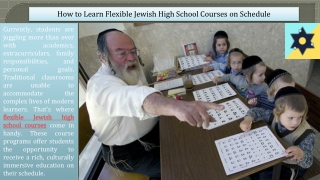 How to Learn Flexible Jewish High School Courses on Schedule?