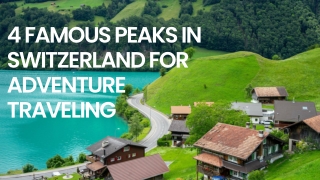 4 Famous Peaks in Switzerland for Adventure Traveling