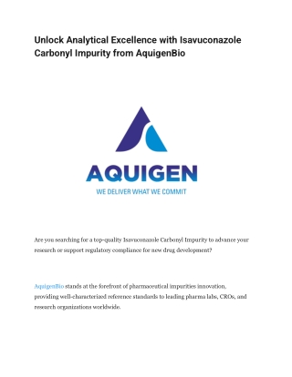 Isavuconazole Carbonyl Impurity from AquigenBio
