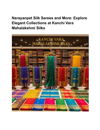 Narayanpet Silk Sarees and More_ Explore Elegant Collections at Kanchi Vara Mahalakshmi Silks - Google Docs