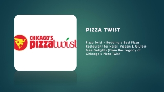 Pizza Twist – Redding’s Best Pizza Restaurant for Halal, Vegan, Vegetarian