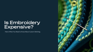 Is Embroidery Expensive Here's What You Need to Know
