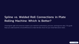 Spline vs. Welded Roll Connections in Plate Rolling Machine: Which is Better?