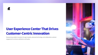Driving Innovation with User Experience Centers