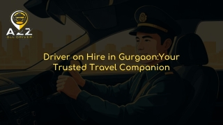 Driver-on-Hire-in-Gurgaon-Your-Trusted-Travel-Companion