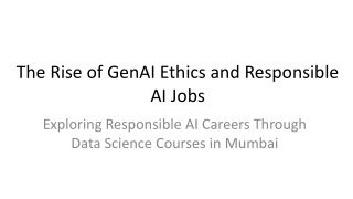 The Rise of GenAI Ethics and Responsible AI Jobs_PPT_18_08