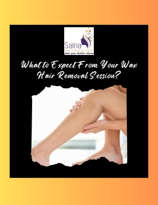 What to Expect From Your Wax Hair Removal Session
