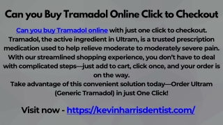 Can you Buy Tramadol Online Click to Checkout
