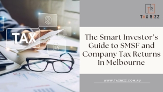 The Smart Investor’s Guide to SMSF and Company Tax Returns in Melbourne