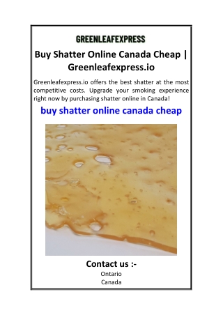 Buy Shatter Online Canada Cheap  Greenleafexpress.io