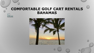 comfortable golf cart rentals bahamas