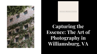 Capturing the Essence The Art of Photography in Williamsburg, VA