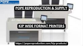 Get Best KIP Wide Format Printers At Best Price From Pope Reproduction & Supply