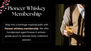 Pioneer Whiskey Membership