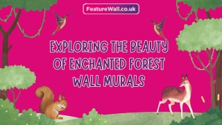 Exploring the Beauty of Enchanted Forest Wall Murals