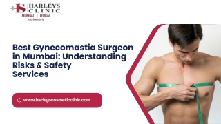 Best Gynecomastia Surgeon in Mumbai: Understanding Risks & Safety Services