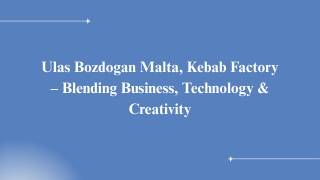 Ulas Utku Bozdogan Malta – A Journey of Vision and Innovation