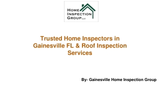 Trusted Home Inspectors in Gainesville FL & Roof Inspection Services