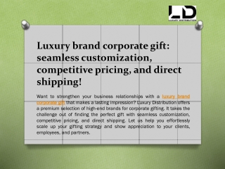 Luxury brand corporate gift: seamless customization and competitive pricing.