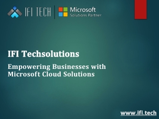 Empowering Businesses with Microsoft Cloud Solutions – IFI Techsolutions