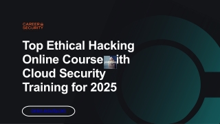 Top Ethical Hacking Online Course with Cloud Security Training for 2025