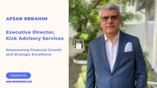 Afsar Ebrahim- Executive Director, Kick Advisory | Best Corporate Strategist