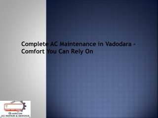 Complete AC Maintenance in Vadodara – Comfort You Can Rely On
