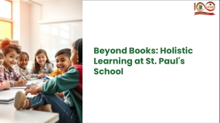 Building Balanced, Capable, and Confident Individuals at St Paul's School Palamp