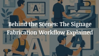 Behind the Scenes_ The Signage Fabrication Workflow Explained
